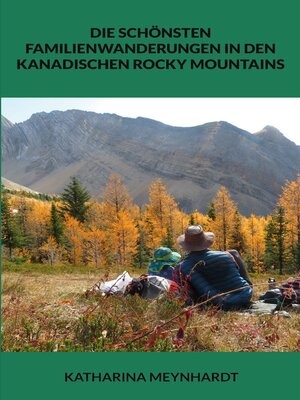 cover image of Die schönsten Familienwanderungen in den kanadischen Rocky Mountains